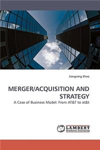 Merger/Acquisition and Strategy