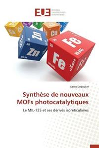 Synthèse de Nouveaux Mofs Photocatalytiques