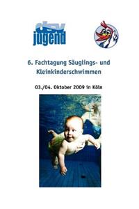 6. Fachtagung Säuglings- und Kleinkinderschwimmen