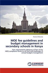 Moe Fee Guidelines and Budget Management in Secondary Schools in Kenya