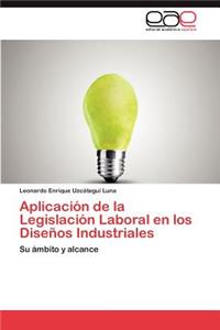 Aplicacion de La Legislacion Laboral En Los Disenos Industriales