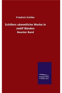 Schillers sämmtliche Werke in zwölf Bänden
