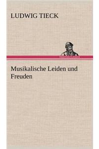 Musikalische Leiden Und Freuden