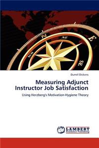 Measuring Adjunct Instructor Job Satisfaction