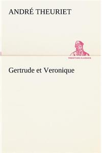 Gertrude et Veronique