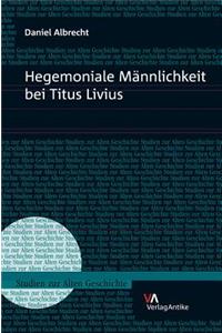 Hegemoniale Mannlichkeit Bei Titus Livius