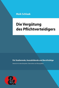 Die Vergütung des Pflichtverteidigers