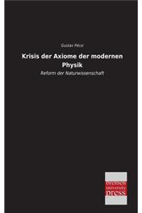 Krisis Der Axiome Der Modernen Physik