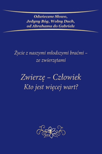 Zwierzę-Czlowiek Kto jest więcej wart?