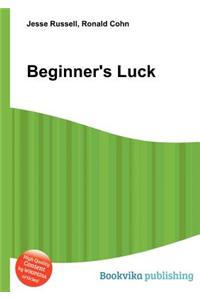 Beginner's Luck