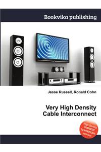Very High Density Cable Interconnect