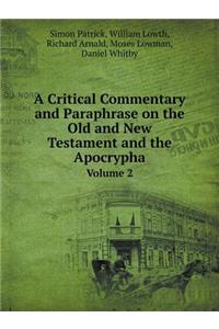 A Critical Commentary and Paraphrase on the Old and New Testament and the Apocrypha Volume 2