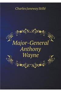 Major-General Anthony Wayne