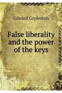 False Liberality and the Power of the Keys