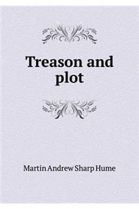 Treason and Plot