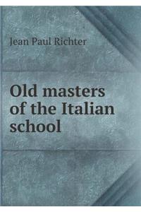 Old Masters of the Italian School
