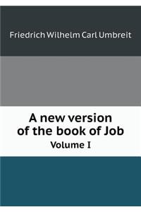 A New Version of the Book of Job Volume I