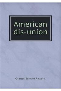 American Dis-Union