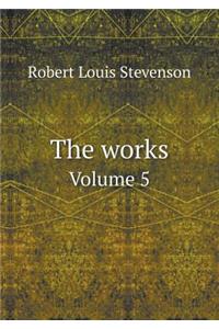 The Works Volume 5