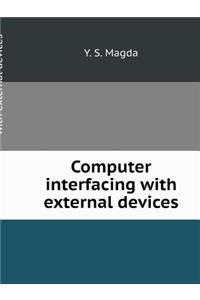 Computer Interfacing with External Devices