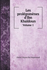 Les prolegomenes d'Ibn Khaldoun
