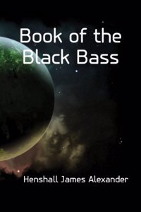 Book of the black bass