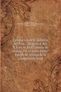 Extirpacion de la idolatria del Piru.