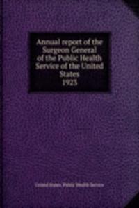 Annual report of the Surgeon General of the Public Health Service of the United States