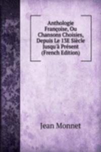 Anthologie Francoise, Ou Chansons Choisies