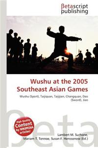 Wushu at the 2005 Southeast Asian Games
