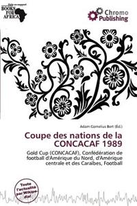 Coupe Des Nations de La Concacaf 1989