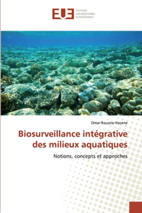 Biosurveillance intégrative des milieux aquatiques