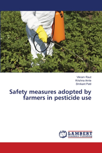 Safety measures adopted by farmers in pesticide use