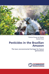 Pesticides in the Brazilian Amazon