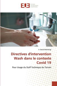 Directives d'intervention Wash dans le contexte Covid 19