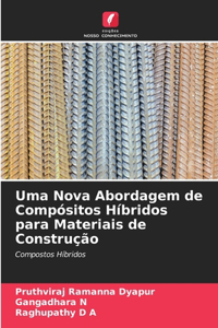 Uma Nova Abordagem de Compósitos Híbridos para Materiais de Construção