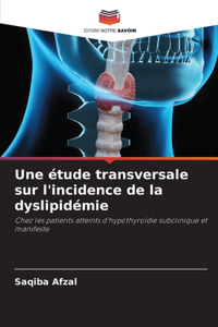 étude transversale sur l'incidence de la dyslipidémie