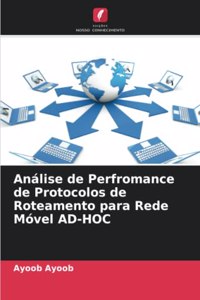 Análise de Perfromance de Protocolos de Roteamento para Rede Móvel AD-HOC