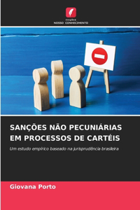 Sanções Não Pecuniárias Em Processos de Cartéis