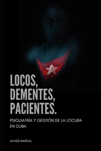 Locos, dementes, pacientes.