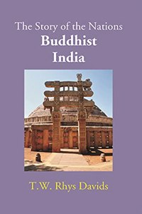 Buddhist India - The Story of the Nations