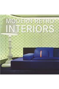 Modern Retro Interiors: Moderne Retro-Interieurs / Interiores Modernos Retro