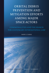 Orbital Debris Prevention and Mitigation Efforts among Major Space Actors