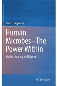 Human Microbes - The Power Within