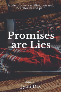 Promises Are Lies