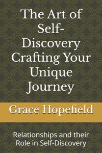 The Art of Self-Discovery Crafting Your Unique Journey