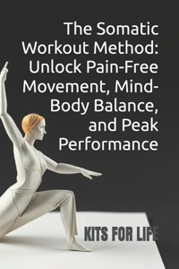 The Somatic Workout Method