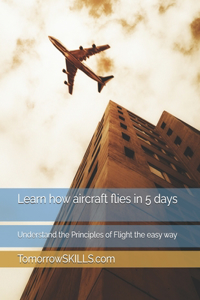 Learn how aircraft flies in 5 days