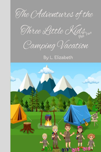 The Adventures of the Three Little Kids Plus Two