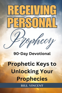 Receiving Personal Prophecy (90-Day Devotional)